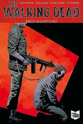 The Walking Dead Softcover 29: Ein Schritt zu weit von Cross Cult