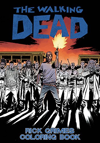 The Walking Dead: Rick Grimes Adult Coloring Book The Walking Dead: Rick Grimes Adult Coloring Book