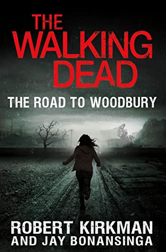 The Walking Dead: The Road to Woodbury (The Walking Dead, 2)