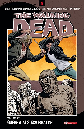 The walking dead. Guerra ai sussurratori (Vol. 27) (Z.La coll. dedicata al mondo degli zombie) von SaldaPress