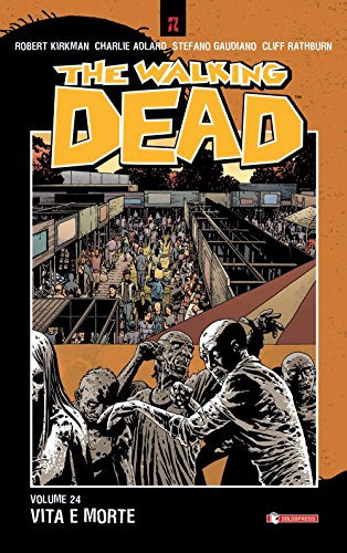 Vita e morte. The walking dead (Vol. 24) (Z.La coll. dedicata al mondo degli zombie) von SaldaPress