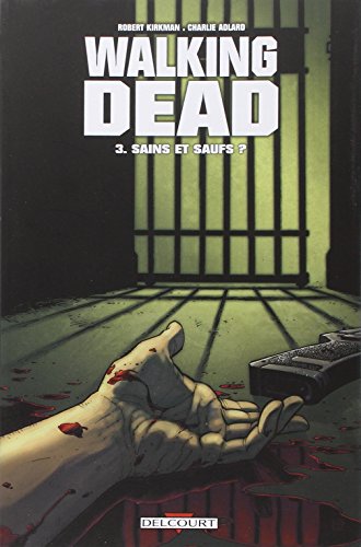 Walking Dead T03: Sains et saufs ? von DELCOURT