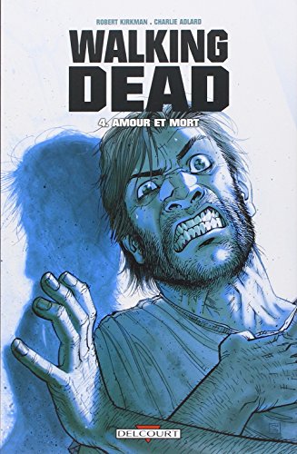 Walking Dead T04: Amour et Mort von DELCOURT