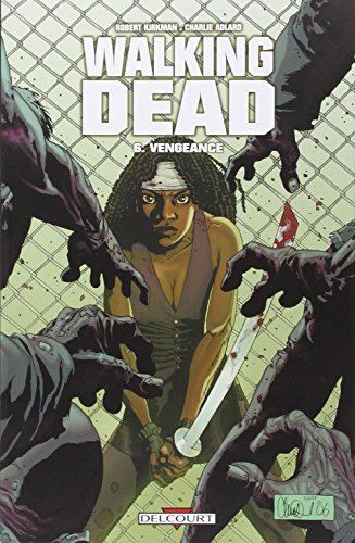 Walking Dead T06: Vengeance Walking Dead T06: Vengeance von Éditions Delcourt