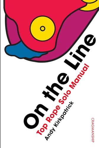 On the Line: Top Rope Solo Manual (Cragmanship, Band 4) von independent publisher