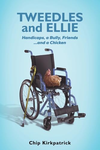 Tweedles and Ellie: Handicaps, a Bully, Friends...and a Chicken von Austin Macauley Publishers