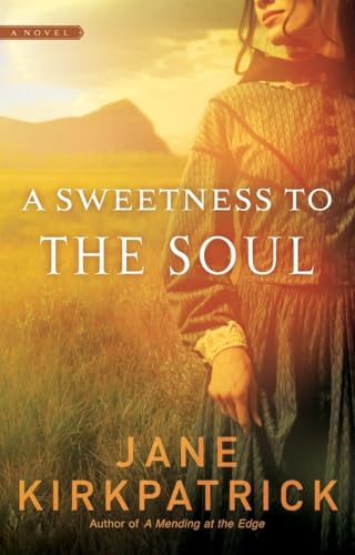 A Sweetness to the Soul (Dreamcatcher (Multnomah), Band 1)