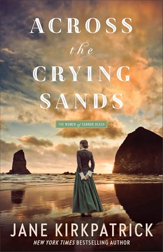 Across the Crying Sands (The Women of Cannon Beach, Band 1) von Revell, a division of Baker Publishing Group