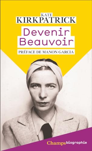 Devenir Beauvoir: La force de la volonté von FLAMMARION