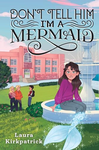 Don't Tell Him I'm a Mermaid (And Then I Turned into a Mermaid, Band 2)