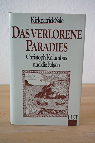 Das verlorene Paradies. Christoph Kolumbus und die Folgen.