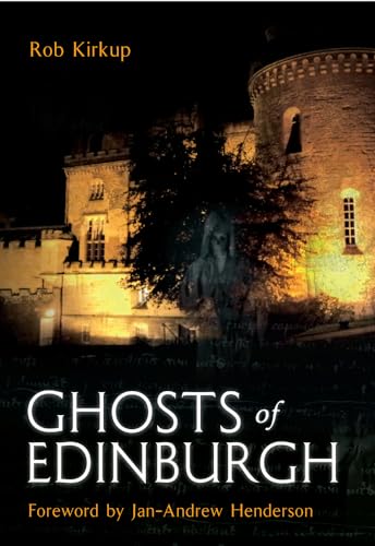 Ghosts of Edinburgh von Amberley Publishing