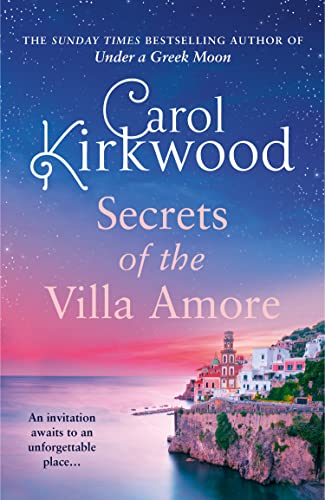 Secrets of the Villa Amore: the brand new, romantic blockbuster from the Sunday Times bestseller von HarperCollins