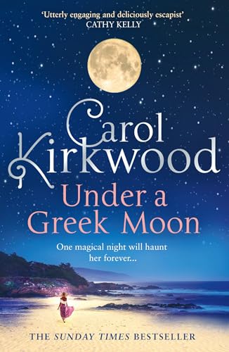 Under A Greek Moon: The perfect escapist read from the Sunday Times bestseller
