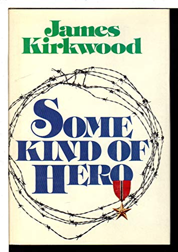 Some Kind of Hero: A Novel