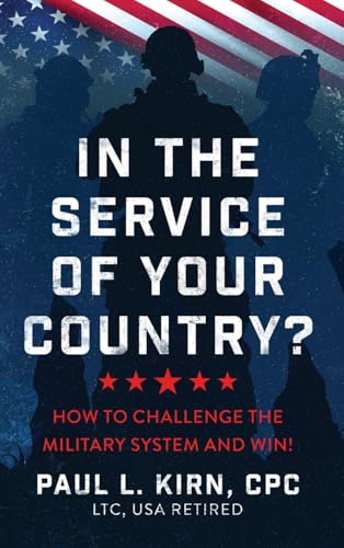 In the Service of Your Country?: How To Challenge the Military System and Win! von Koehler Books
