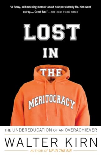 Lost in the Meritocracy: The Undereducation of an Overachiever von Anchor