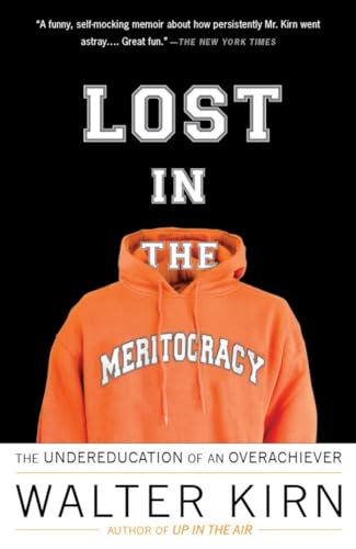Lost in the Meritocracy: The Undereducation of an Overachiever von Anchor Books
