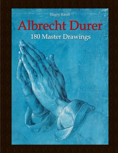 Albrecht Durer: 180 Master Drawings