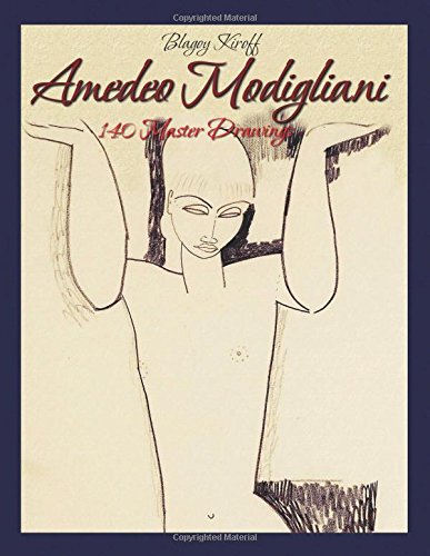 Amedeo Modigliani: 140 Master Drawings