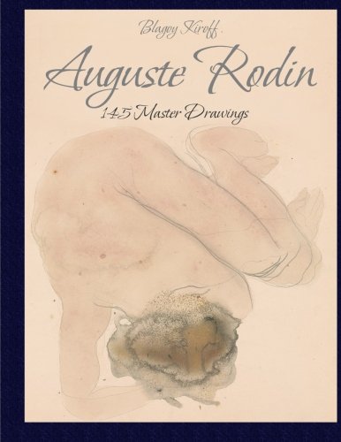 Auguste Rodin: 145 Master Drawings