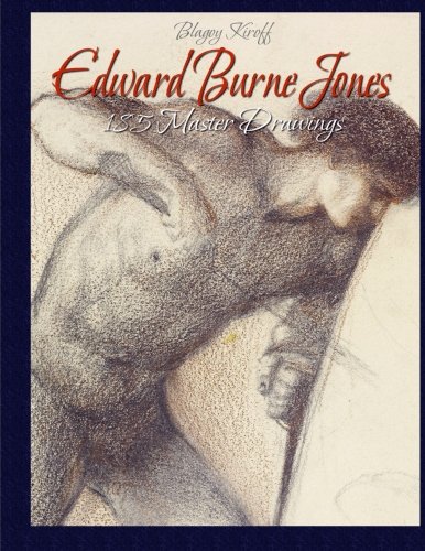 Edward Burne Jones: 185 Master Drawings von CreateSpace Independent Publishing Platform