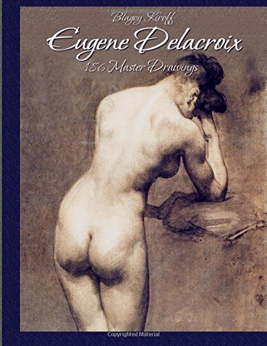 Eugene Delacroix: 186 Master Drawings von CreateSpace Independent Publishing Platform