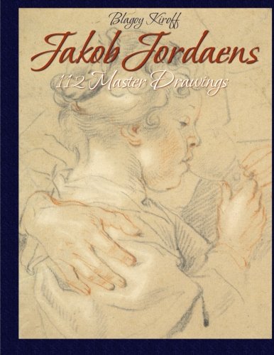 Jakob Jordaens: 112 Master Drawings von CreateSpace Independent Publishing Platform