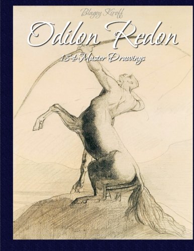 Odilon Redon: 184 Master Drawings von CreateSpace Independent Publishing Platform
