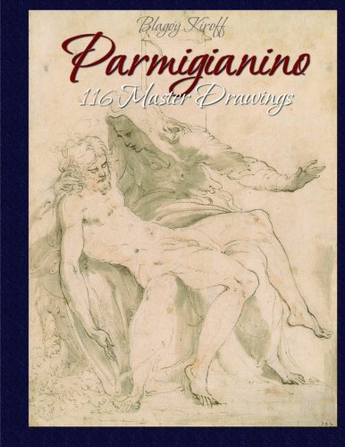 Parmigianino: 116 Master Drawings