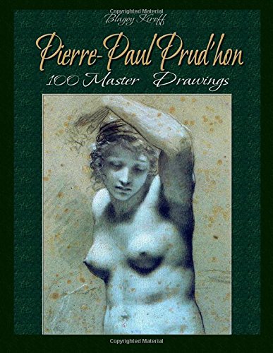 Pierre-Paul Prud'hon: 100 Master Drawings