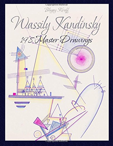 Wassily Kandinsky: 198 Master Drawings