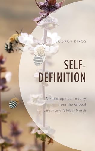 Self Definition: A Philosophical Inquiry from the Global South and Global North (Philosophy of Race) von Lexington Books