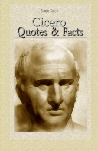 Cicero: Quotes & Facts von CreateSpace Independent Publishing Platform