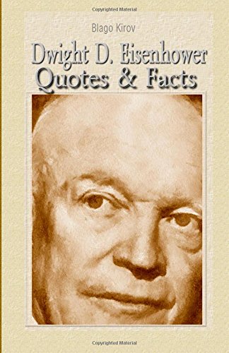Dwight D. Eisenhower: Quotes & Facts von CreateSpace Independent Publishing Platform