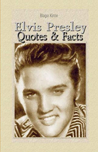 Elvis Presley: Quotes & Facts von CreateSpace Independent Publishing Platform