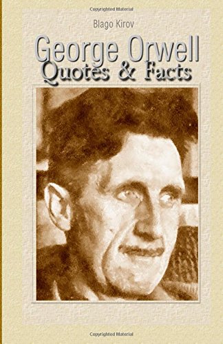 George Orwell: Quotes & Facts von CreateSpace Independent Publishing Platform