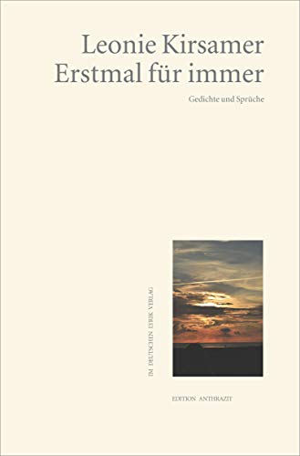Erstmal für Immer: Gedichte und Sprüche (deutscher lyrik verlag)