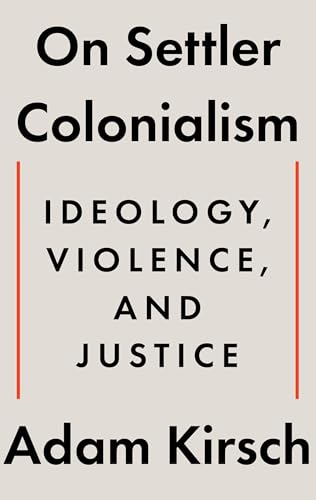 On Settler Colonialism: Ideology, Violence, and Justice
