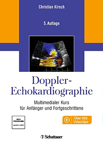 Doppler-Echokardiographie: Multimedialer Kurs für Anfänger und Fortgeschrittene