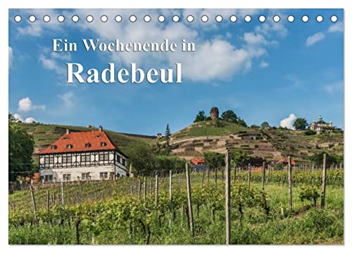 Ein Wochenende in Radebeul (Tischkalender 2024 DIN A5 quer), CALVENDO Monatskalender von CALVENDO