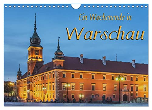 Ein Wochenende in Warschau (Wandkalender 2024 DIN A4 quer), CALVENDO Monatskalender