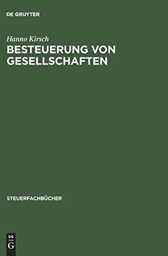 Besteuerung von Gesellschaften (Steuerfachbücher) von Walter de Gruyter