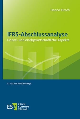 IFRS-Abschlussanalyse: Finanz- und erfolgswirtschaftliche Aspekte von Schmidt, Erich