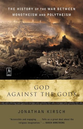 God Against the Gods: The History of the War Between Monotheism and Polytheism von Random House Books for Young Readers