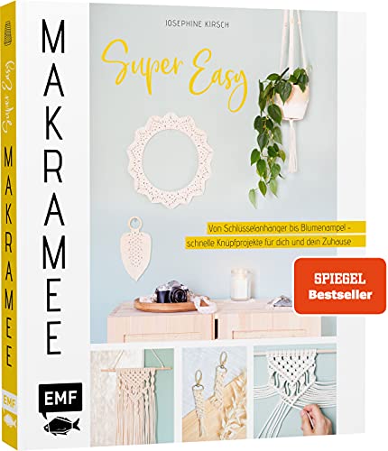 Makramee super easy: Von Schlüsselanhänger bis Blumenampel – schnelle Knüpfprojekte für dich und dein Zuhause Makramee super easy: Von Schlüsselanhänger bis Blumenampel – schnelle Knüpfprojekte für dich und dein Zuhause