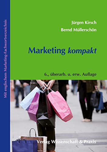 Marketing kompakt.: / von Wissenschaft & Praxis