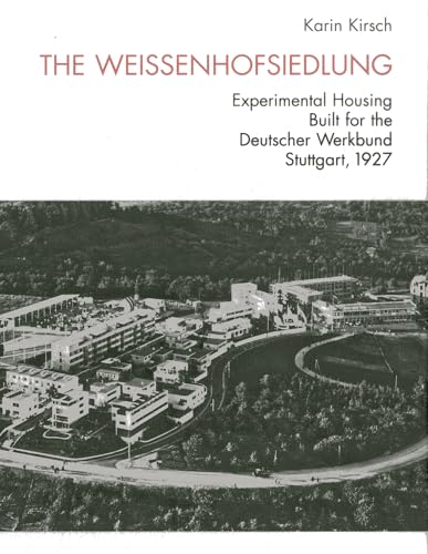 The Weissenhofsiedlung: Experimental Housing Built for the Deutscher Werkbund, Stuttgart, 1927