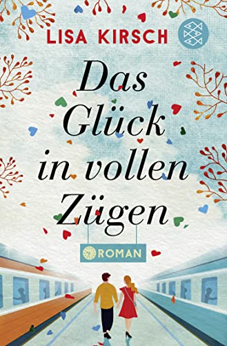 Das Glück in vollen Zügen: Roman