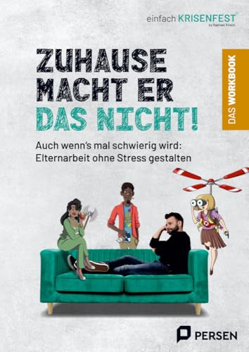 Zu Hause macht er das nicht! - das Workbook: Auch wenn´s mal schwierig wird: Elternarbeit ohne Stress gestalten (1. bis 4. Klasse) von Persen Verlag in der AAP Lehrerwelt GmbH